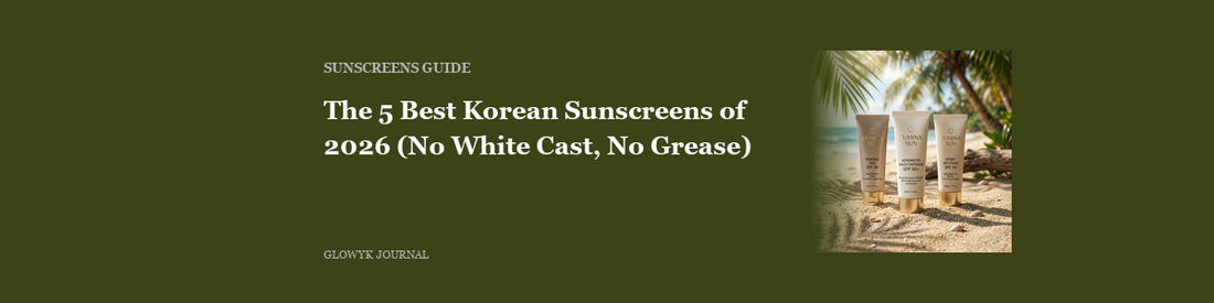 The 5 Best Korean Sunscreens of 2026 (No White Cast, No Grease)